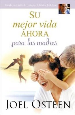 Su mejor vida ahora para las madres (Spanish Edition) - Paperback - VERY GOOD