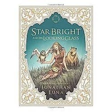 Star Bright and the Looking Glass, Luna, Jonathan,
