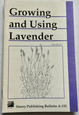 GROWING and USING LAVENDER: Storey's Country Wisdom Bulletin A-155