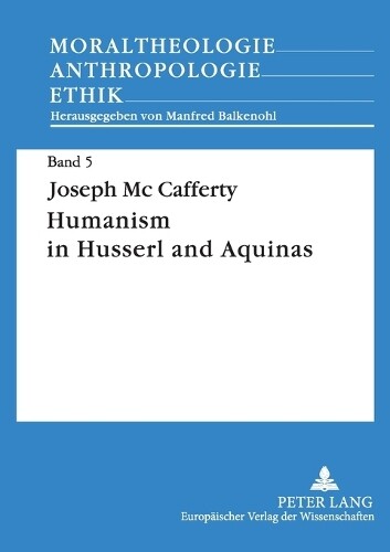 Thumbnail - Joseph Mccafferty Humanism In Husserl And Aquinas (taschenbuch)