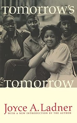 Tomorrow's Tomorrow : The Black Woman Paperback Joyce A. Ladner