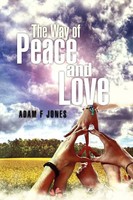 Adam F. Jones | The Way Of Love And Peace | Taschenbuch | Englisch (2011)