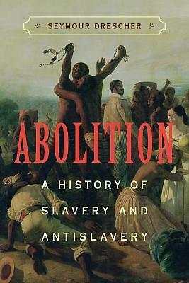 Abolition A History of Slavery and Antislavery Drescher Paperback 9780521600859