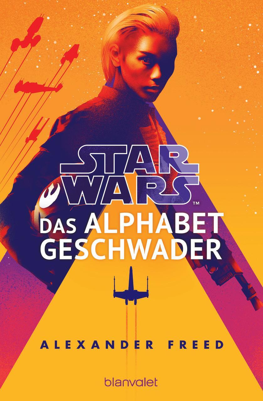 Alexander Freed / Star Wars(tm) - Das Alphabet-geschwader /
