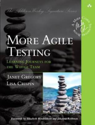 More Agile Testing: Learning Journeys for the Whole Team (Addison-Wesley  - GOOD
