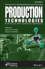 Advances in Biofeedstocks and Biofuels, Production Technologies for Solid and Ga