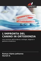 Ramya Vijeta Jathanna (U. A.) | L'impronta Del Canino In Ortodonzia | Buch