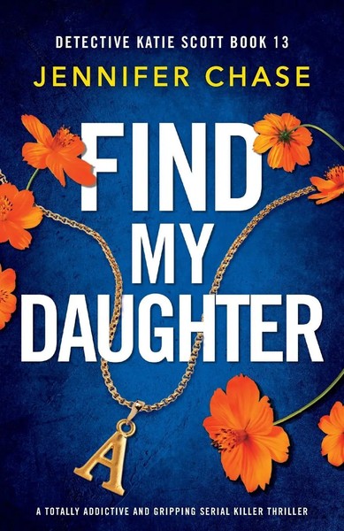 Find My Daughter | A Totally Addictive And Gripping Serial Killer Thriller-image