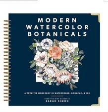 Modern Watercolor Botanicals by Sarah Simon Hardback