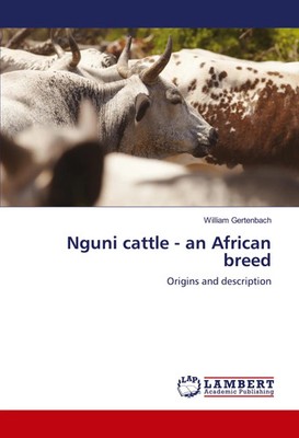 Nguni cattle - an African breed Origins and description William Gertenbach Buch