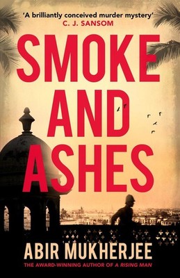 Smoke and Ashes | Abir Mukherjee | englisch