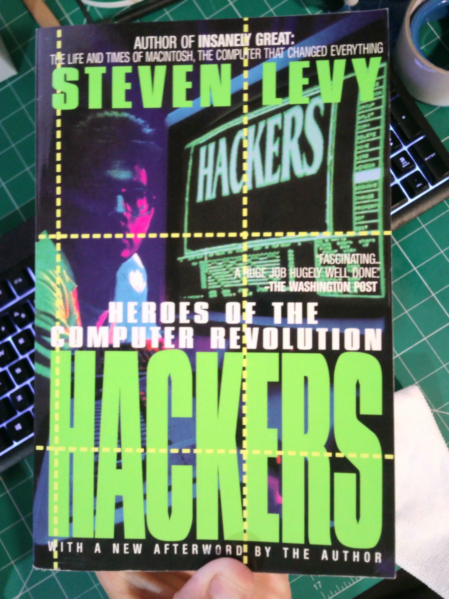 Hackers : Heroes of the Computer Revolution by Steven Levy (1985