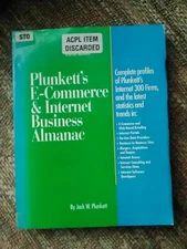 Plunkett's E-Commerce and Internet Business Almanac : The Only Complete Guide...
