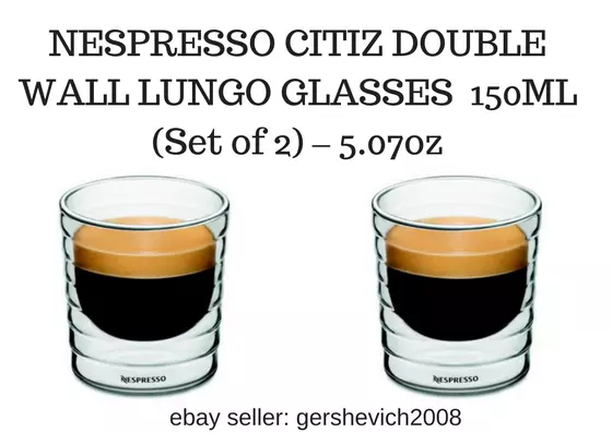 BRAND NEW NESPRESSO CITIZ DOUBLE WALL LUNGO GLASSES 150ML (Set of 2) –  5.07oz