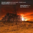 Kenneth Leighton: Earth, Sweet Earth; Britten: Winter Words Super Audio Hybrid CD (CD, Oct-2010, Linn Records (UK))