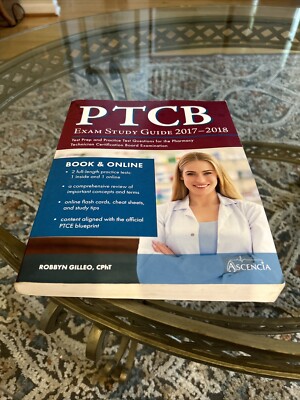PTCB Exam Study Guide 2017-2018: Test Prep and Practice Test Questions for the