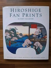 2001 1st Ed:Hiroshige Fan Prints, Victoria & Albert Museum, Far Eastern Series