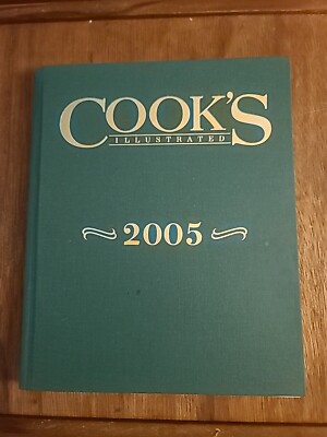 Cook's Illustrated 2005 Hardcover Cook's Illustrated Magazine 