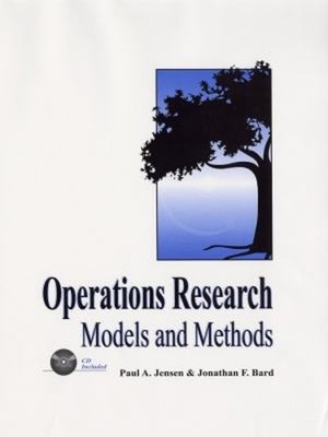 Operations Research Models and Methods Paul A., Bard, Jonathan F.