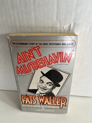 AIN'T MISBEHAVIN' Fats Waller Life and Times by Joel Vance 1979 Berkley PB 1979