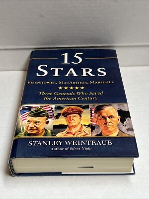 15 Stars: Eisenhower, MacArthur, Marshall: Three Generals Who Saved the...