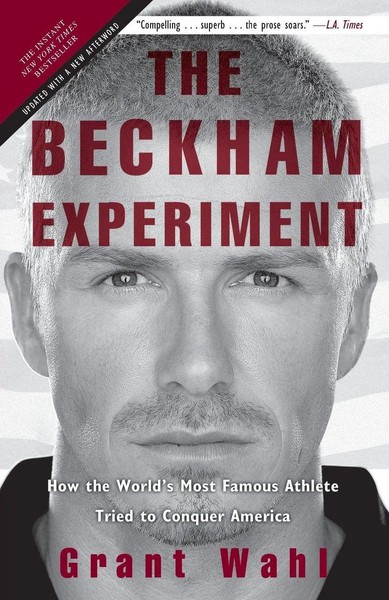 The Beckham Experiment Grant Wahl Taschenbuch Einband - Flex.(Paperback) 2010-image