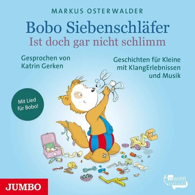 Bobo Siebenschläfer. Ist doch gar nicht schlimm | Markus Osterwalder | Deutsch