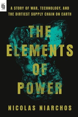 The Elements of Power | Nicolas Niarchos | englisch