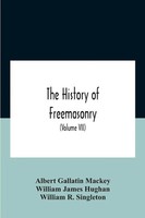 The History Of Freemasonry Albert Gallatin Mackey Taschenbuch Englisch 2020