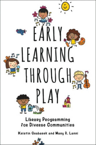 Thumbnail - Early Learning Through Play: Library Programming For Diverse