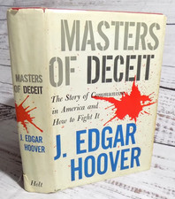 J. EDGAR HOOVER Signed MASTERS OF DECEIT 1958 HC/DJ 3rd Print COMMUNISM FBI