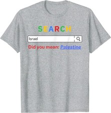Did you mean Palestine - free Palestine - Gaza- Peace Unisex T-Shirt