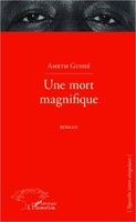 Ameth Guissé | Une Mort Magnifique | Taschenbuch | FranzöSisch (2020) | Roman