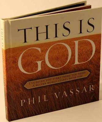 This Is God: I've Given You Everything - Hardcover, by Vassar Phil - Very Good