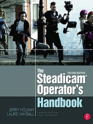 The Steadicam  Operator's Handbook
