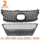 New Front Upper & Lower Grille Assembly Primed For 2014-2016 Lexus IS250 / IS350