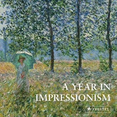 A Year in Impressionism by Not Available (Hardcover, 2018)