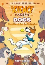 Science Comics: Dogs: From Predator to Protector - Paperback - GOOD