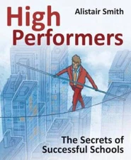 High Performers: The Secrets of Successful Schools - Paperback - VERY GOOD