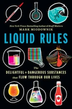 Liquid Rules: The Delightful and Dangerous Substances That Flow Through O - GOOD