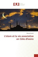 Moussa Konaté | L'islam Et La Vie Associative En CôTe D'ivoire | Taschenbuch