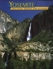 Yosemite: The Story Behind the Scenery - Paperback By Jones, William R - GOOD