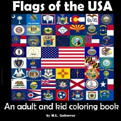 FLAGS OF THE USA: AN ADULT AND KID COLORING BOOK By M L Gutierrez **BRAND NEW**