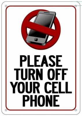 PLEASE TURN OFF YOUR CELL PHONE SIGN ( RUST Free Aluminum 7X10 )-REF24-1027