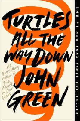 Turtles All the Way Down - Paperback By Green, John - VERY GOOD