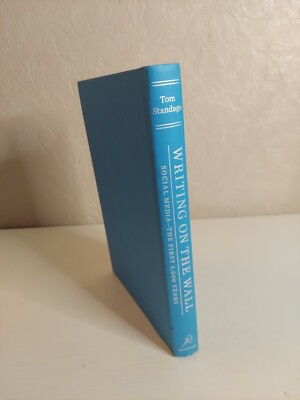 Writing on the Wall : Social Media - the First 2,000 Years by Tom Standage (201 