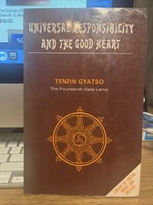 Universal Responsibility and the Good Heart Dalai Lama~Tenzin Gyatso 1st Edition
