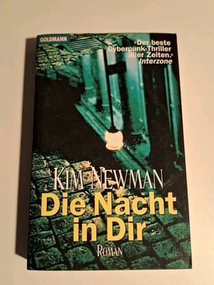 KIM NEWMAN: Die Nacht in Dir *Cyberpunk -Thriller *Film noir *SciFi *Erstausgabe