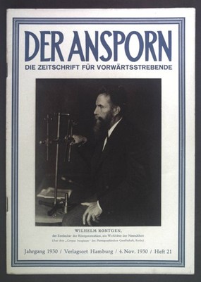 Wilhelm Röntgen, ein Wohltäter der Menschheit. - in: Der Ansporn - Die Zeitschri