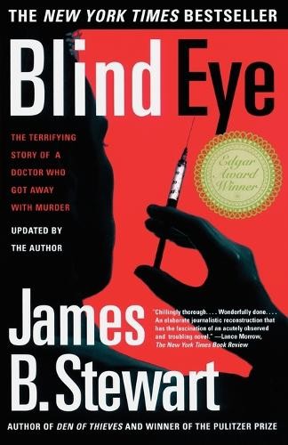 James B. Stewar Blind Eye: The Terrifying Story of a Doctor Who Got  (Tascabile)